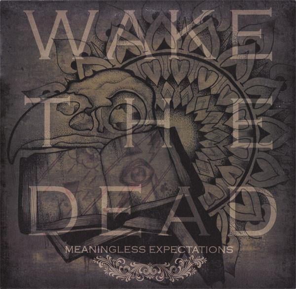 Wake The Dead - Meaningless Expectations