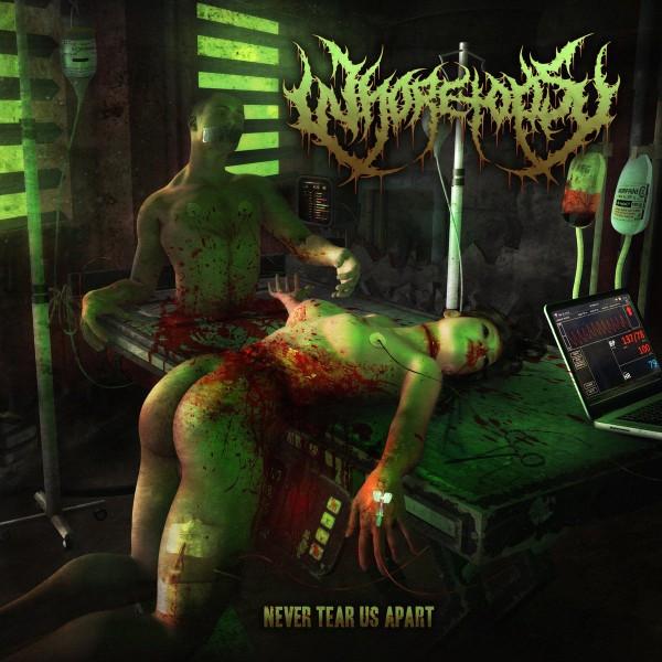 Whoretopsy - Never Tear Us Apart