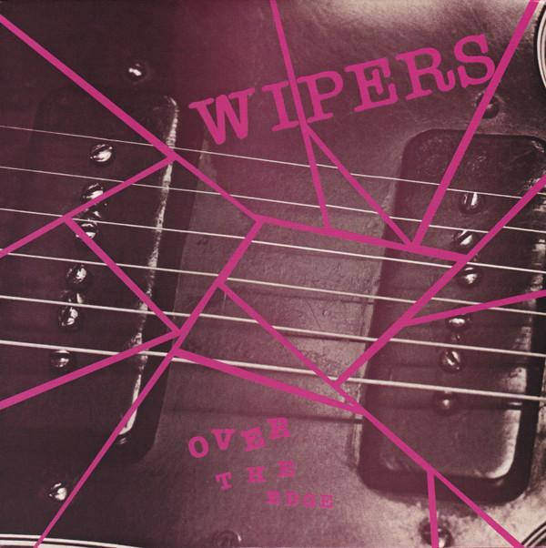 Wipers - Over The Edge