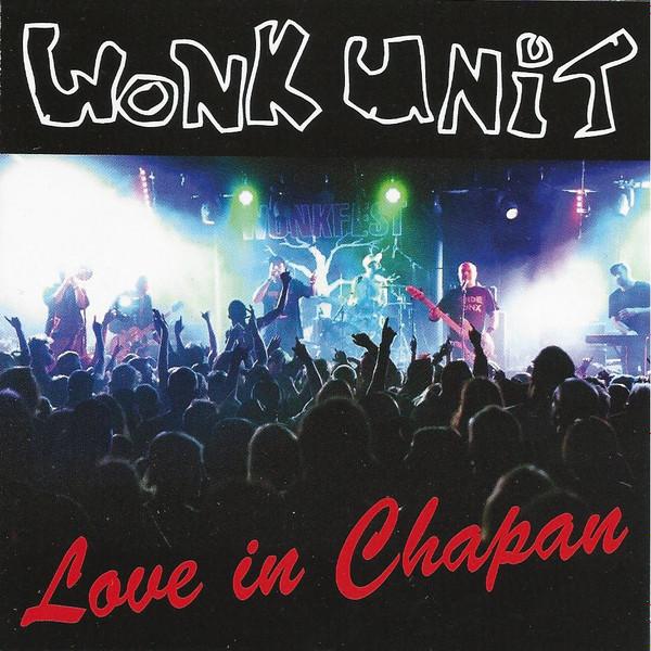 Wonk Unit - Love in Chapan
