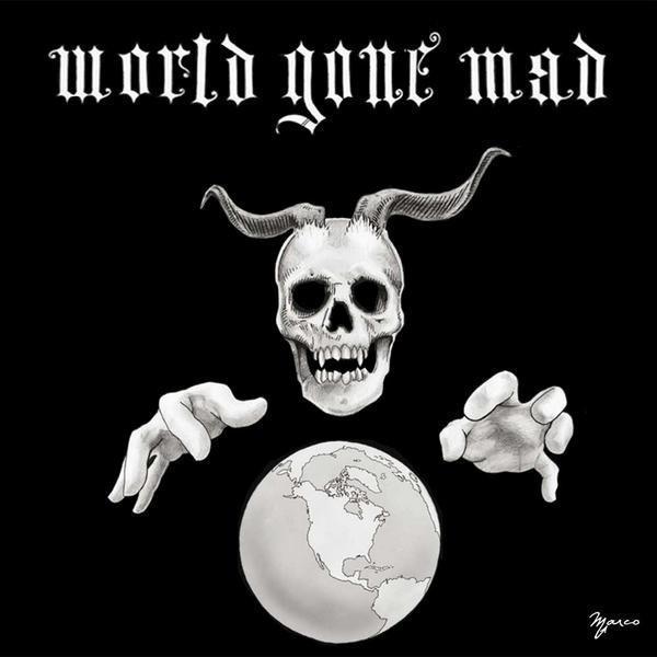 World Gone Mad - World Gone Mad