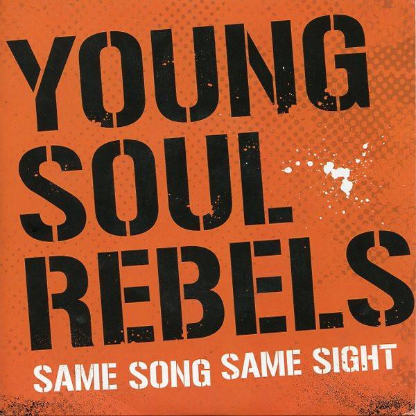 Young Soul Rebels - Same Song Same Sight