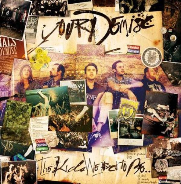 Your Demise - The Kids We Used To Be