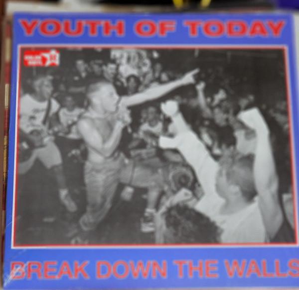 Youth Of Today - Break Down The Walls